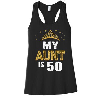 My Aunt is 50 Years Old 50th Auntie Birthday Idea For Her Women's Racerback Tank