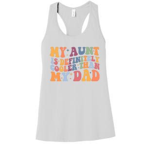 My Aunt Is Definitely Cooler Than My Dad Auntie Niece Nephew Women's Racerback Tank