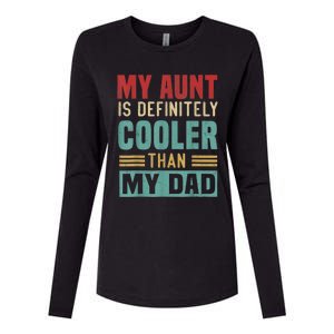 My Aunt Is Definitely Cooler Than My Dad Auntie Niece Nephew Womens Cotton Relaxed Long Sleeve T-Shirt