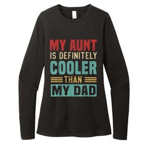 My Aunt Is Definitely Cooler Than My Dad Auntie Niece Nephew Womens CVC Long Sleeve Shirt