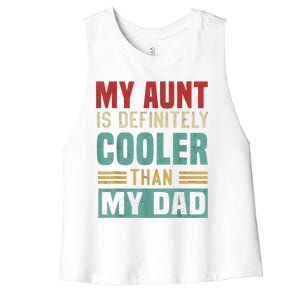 My Aunt Is Definitely Cooler Than My Dad Auntie Niece Nephew Women's Racerback Cropped Tank