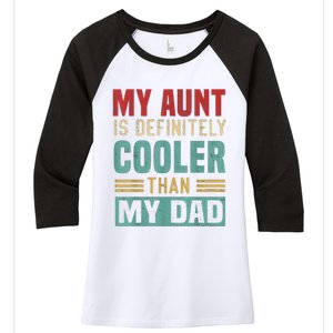 My Aunt Is Definitely Cooler Than My Dad Auntie Niece Nephew Women's Tri-Blend 3/4-Sleeve Raglan Shirt