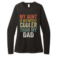 My Aunt Is Definitely Cooler Than My Dad Auntie Niece Nephew Womens CVC Long Sleeve Shirt