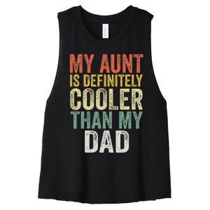 My Aunt Is Definitely Cooler Than My Dad Auntie Niece Nephew Women's Racerback Cropped Tank