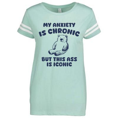 My Anxiety Is Chronic But This Ass Is Iconic Enza Ladies Jersey Football T-Shirt