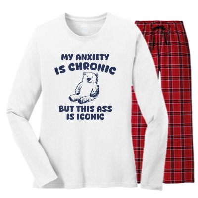 My Anxiety Is Chronic But This Ass Is Iconic Women's Long Sleeve Flannel Pajama Set 