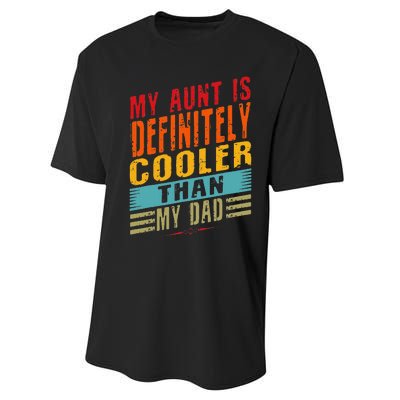 My Aunt Is Definitely Cooler Than My Dad Auntie Niece Nephew Performance Sprint T-Shirt