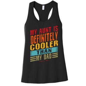 My Aunt Is Definitely Cooler Than My Dad Auntie Niece Nephew Women's Racerback Tank