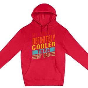 My Aunt Is Definitely Cooler Than My Dad Auntie Niece Nephew Premium Pullover Hoodie