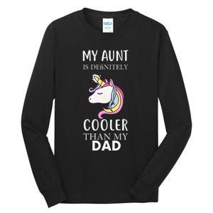 My Aunt Is Definitely Cooler Than My Dad Niece Nephew Tall Long Sleeve T-Shirt