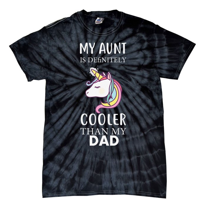 My Aunt Is Definitely Cooler Than My Dad Niece Nephew Tie-Dye T-Shirt