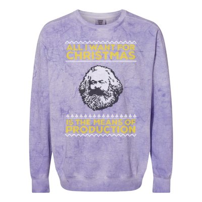 Marx All I Want For Christmas Is The Means Of Production Gift Colorblast Crewneck Sweatshirt