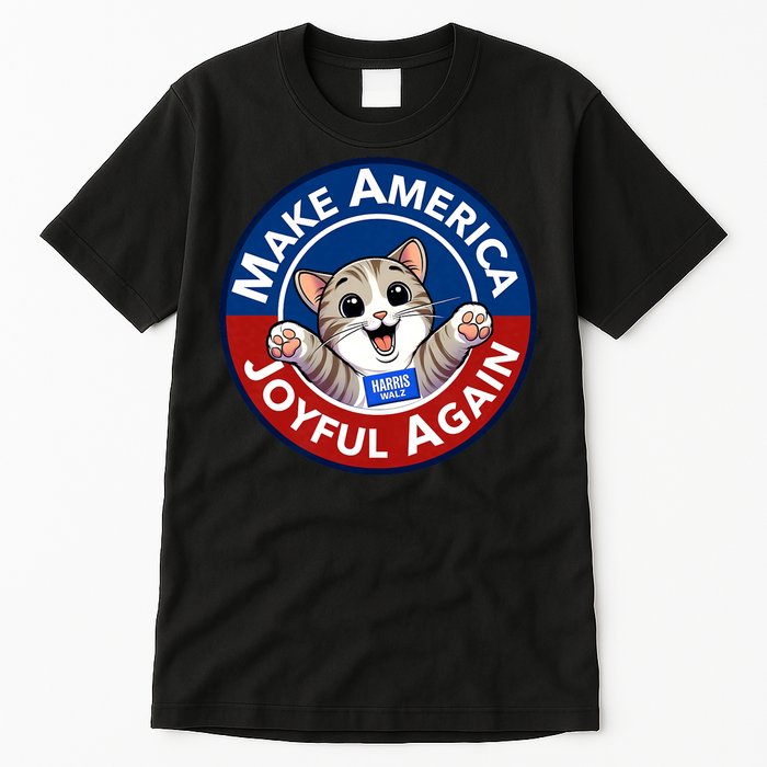 Make America Joyful Again Harris Wall 2024 Cat Lady Tall T-Shirt