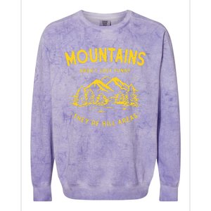 Mountains ArenT Just Funny TheyRe Hill Areas Dad Joke Pun Colorblast Crewneck Sweatshirt