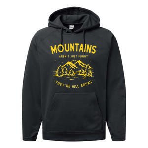 Mountains ArenT Just Funny TheyRe Hill Areas Dad Joke Pun Performance Fleece Hoodie