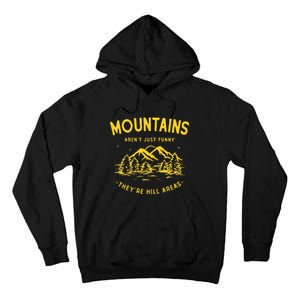 Mountains ArenT Just Funny TheyRe Hill Areas Dad Joke Pun Tall Hoodie