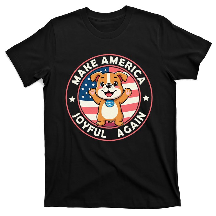 Make America Joyful Again Harris Wall 2024 Childless Dog T-Shirt