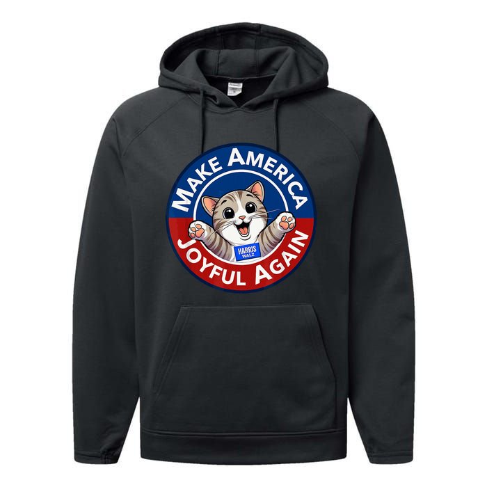 Make America Joyful Again Harris Wall 2024 Cat Lady Performance Fleece Hoodie