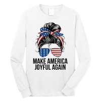 Make America Joyful Again Long Sleeve Shirt