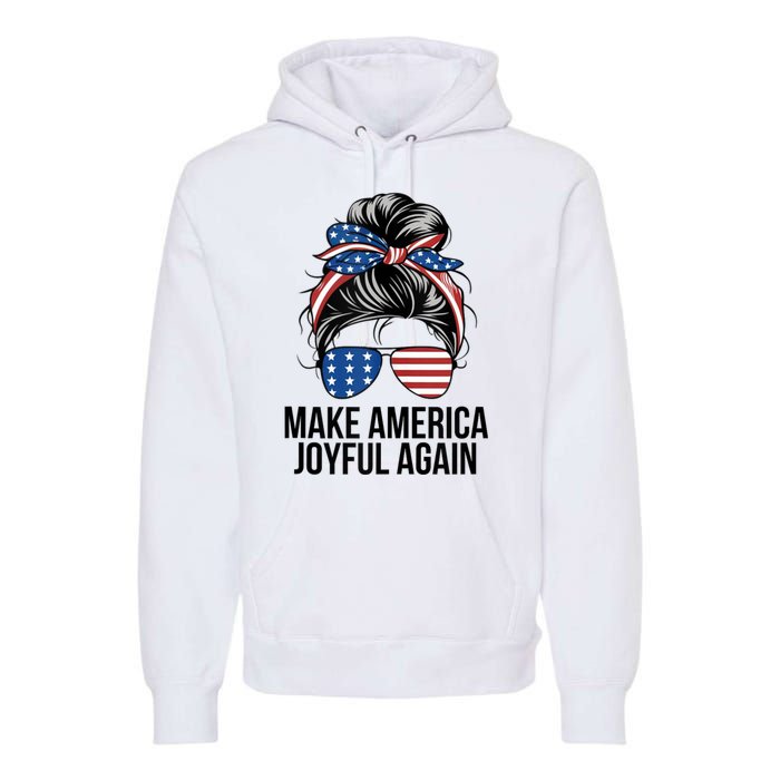 Make America Joyful Again Premium Hoodie