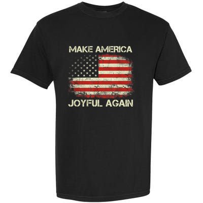 Make America Joyful Again Garment-Dyed Heavyweight T-Shirt