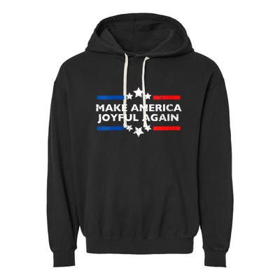 Make America Joyeful Again Kamala Harris Tim Walz Waltz 2024 Joyful Warriors Garment-Dyed Fleece Hoodie