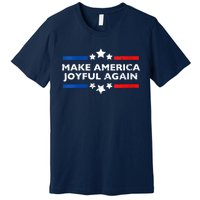 Make America Joyeful Again Kamala Harris Tim Walz Waltz 2024 Joyful Warriors Premium T-Shirt