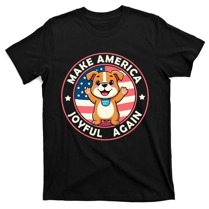 Make America Joyful Again Harris Wall 2024 Childless Dog T-Shirt