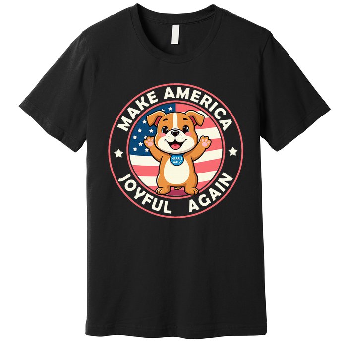 Make America Joyful Again Harris Wall 2024 Childless Dog Premium T-Shirt