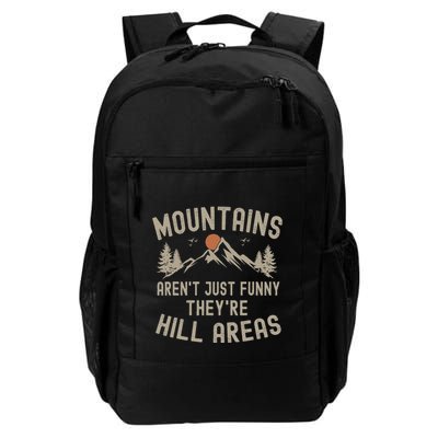 Mountains ArenT Just Funny TheyRe Hill Areas Hiking Daily Commute Backpack