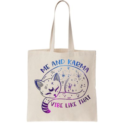 Me And Karma Vibe Like That Karma Is A Cat Purring In My Lap  Bag