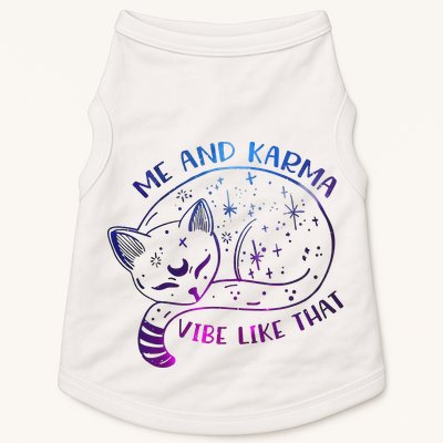Me And Karma Vibe Like That Karma Is A Cat Purring In My Lap  Doggie Tank