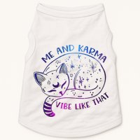 Me And Karma Vibe Like That Karma Is A Cat Purring In My Lap  Doggie Tank