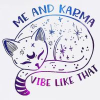 Me And Karma Vibe Like That Karma Is A Cat Purring In My Lap  Bucket Hat