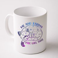 Me And Karma Vibe Like That Karma Is A Cat Purring In My Lap  Mug