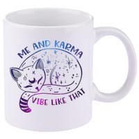 Me And Karma Vibe Like That Karma Is A Cat Purring In My Lap  11oz C Handle Ceramic Mug