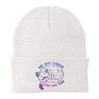 Me And Karma Vibe Like That Karma Is A Cat Purring In My Lap  Beanie