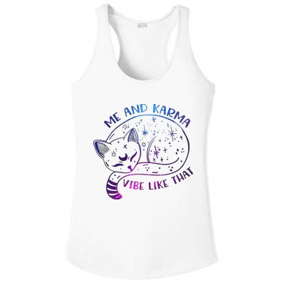 Me And Karma Vibe Like That Karma Is A Cat Purring In My Lap  Ladies PosiCharge Competitor Racerback Tank