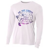 Me And Karma Vibe Like That Karma Is A Cat Purring In My Lap  Cooling Performance Long Sleeve Crew