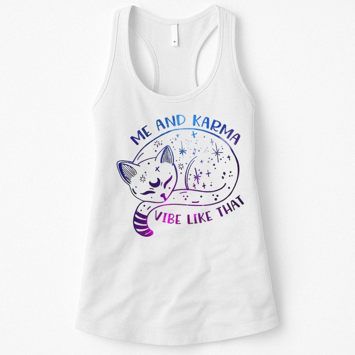 Me And Karma Vibe Like That Karma Is A Cat Purring In My Lap  Womens Tank Top
