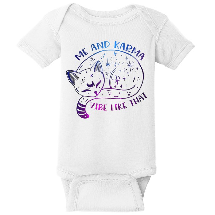 Me And Karma Vibe Like That Karma Is A Cat Purring In My Lap  Baby Bodysuit