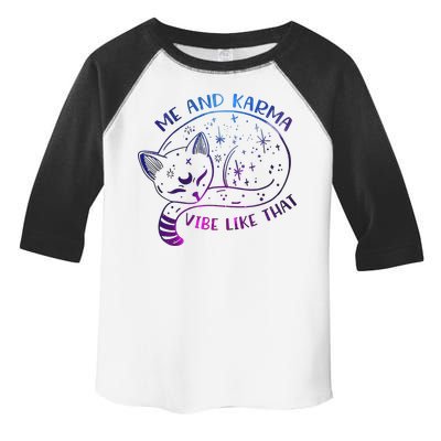 Me And Karma Vibe Like That Karma Is A Cat Purring In My Lap  Toddler Fine Jersey T-Shirt