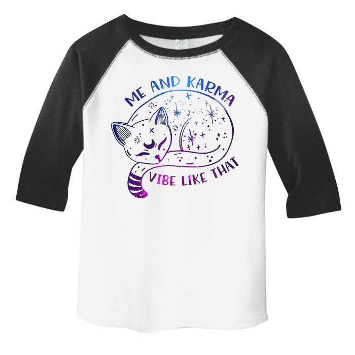 Me And Karma Vibe Like That Karma Is A Cat Purring In My Lap  Toddler Fine Jersey T-Shirt