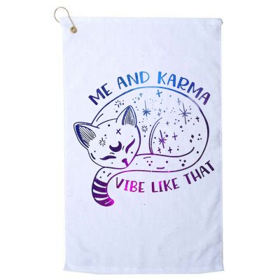 Me And Karma Vibe Like That Karma Is A Cat Purring In My Lap  Golf Towel