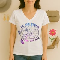 Me And Karma Vibe Like That Karma Is A Cat Purring In My Lap  Women's V-Neck T-Shirt
