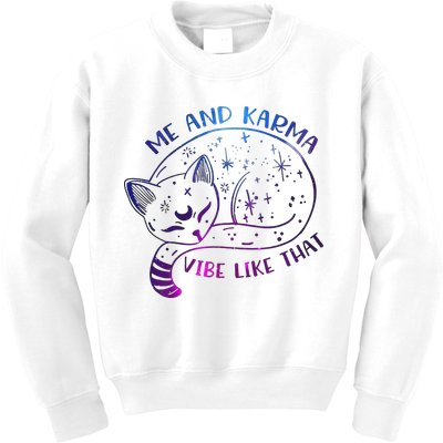 Me And Karma Vibe Like That Karma Is A Cat Purring In My Lap  Kids Sweatshirt