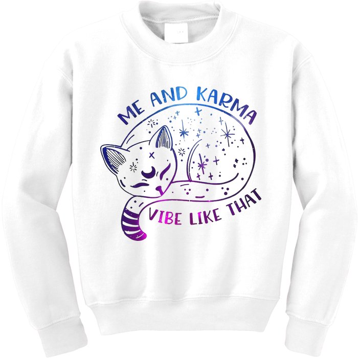 Me And Karma Vibe Like That Karma Is A Cat Purring In My Lap  Kids Sweatshirt