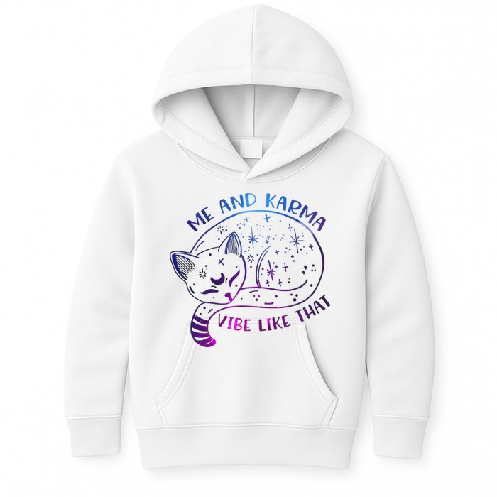 Me And Karma Vibe Like That Karma Is A Cat Purring In My Lap  Kids Hoodie