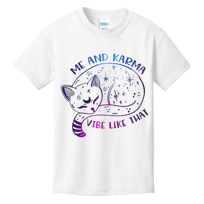 Me And Karma Vibe Like That Karma Is A Cat Purring In My Lap  Kids T-Shirt