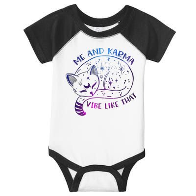 Me And Karma Vibe Like That Karma Is A Cat Purring In My Lap  Infant Baby Jersey Bodysuit